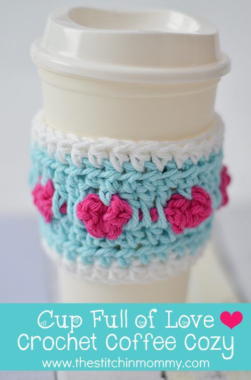 Cup Full of Love Coffee Cozy free crochet pattern by The Stitchin' Mommy